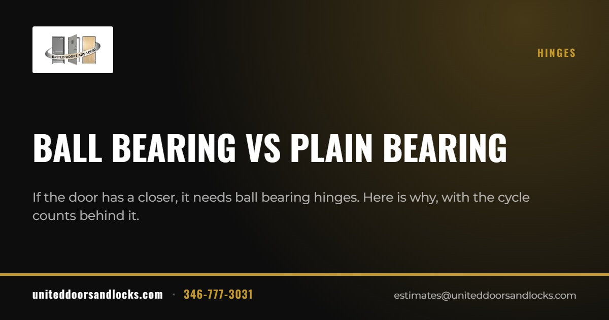 United Doors and Locks guide: Ball bearing vs plain bearing hinges