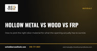 United Doors and Locks guide: Hollow metal vs wood vs FRP
